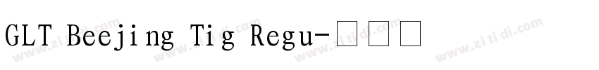 GLT Beejing Tig Regu字体转换